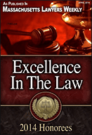 As Published in Massachusetts Lawyers Weekly | Excellence In The Law | 2014 Honorees